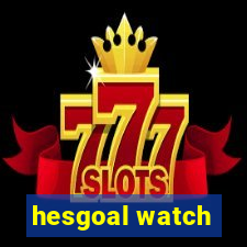 hesgoal watch